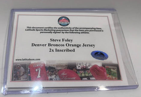 Steve Foley Autographed Denver Broncos Orange Jersey Double Inscribed — LSM COA
